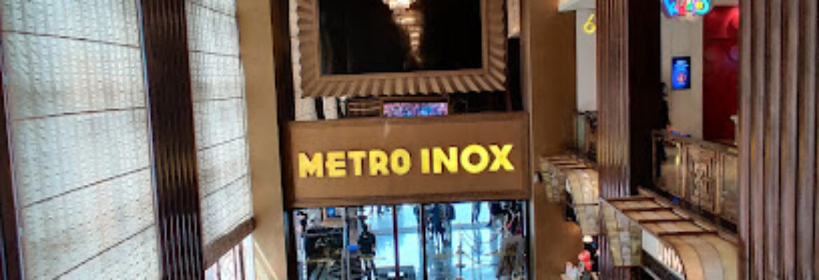 Metro INOX Cinema